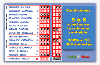 8 Triples reducidos al 13 y condicionados a 5 ó 6 aciertos en columna probable 8 Triples reducidos al 13 y condicionados a 5 ó 6 aciertos en columna base