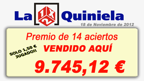 La Quiniela - Premio de 14 aciertos - 18 Noviembre 2012 La Quiniela - Premio de 14 aciertos - 18 Noviembre 2012